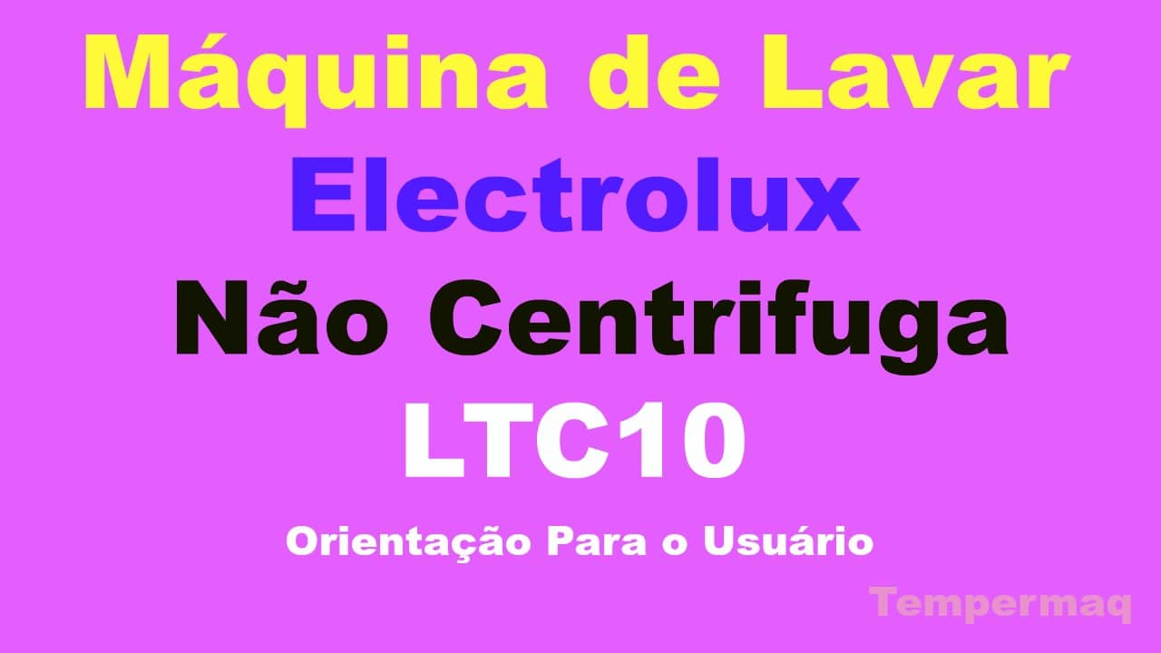 Máquina de Lavar Electrolux Não Centrifuga LTC10